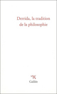 Derrida, la tradition de la philosophie